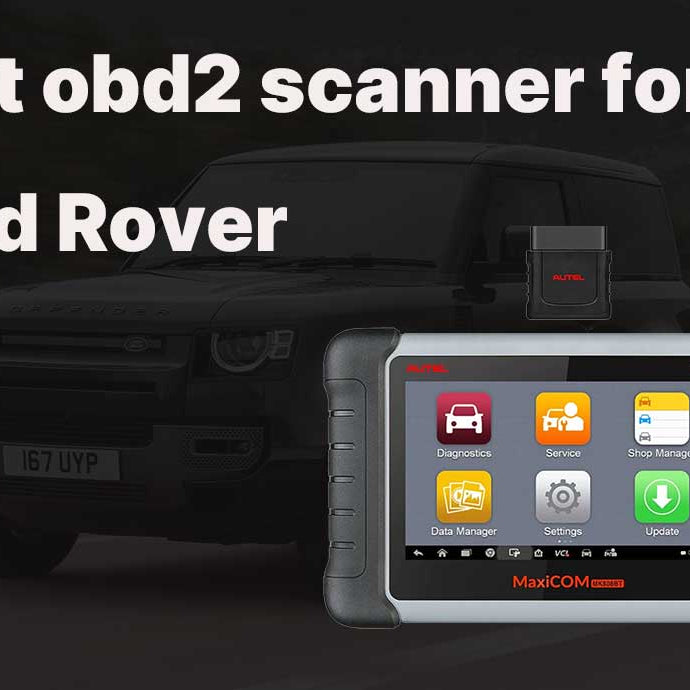 Best obd2 scanner for Land Rover
