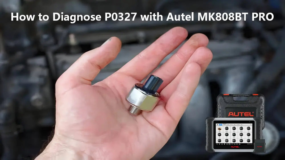 How to Diagnose P0327 with Autel MK808BT PRO Step by Step
