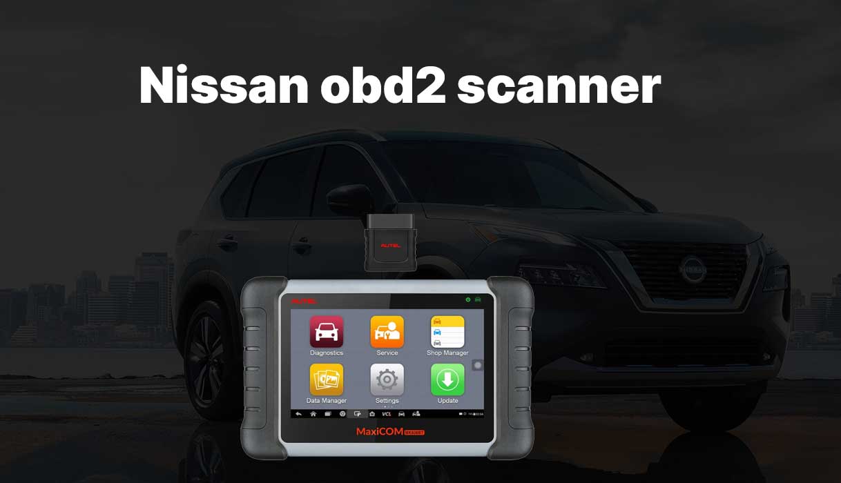 Top 11 obd2 scanner for Nissan