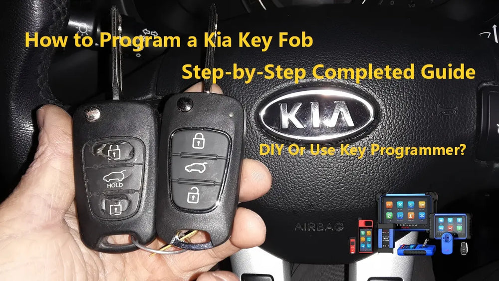 How to Program a Kia Key Fob: Step-by-Step Completed Guide