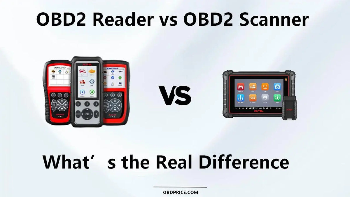 OBD2 Reader vs OBD2 Scanner: What’s the Real Difference — obdprice
