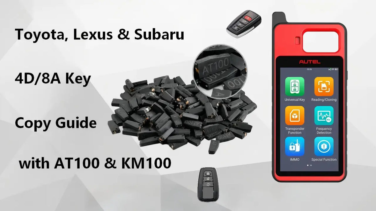 Toyota, Lexus & Subaru 4D/8A Key Copy Guide with AT100 & KM100