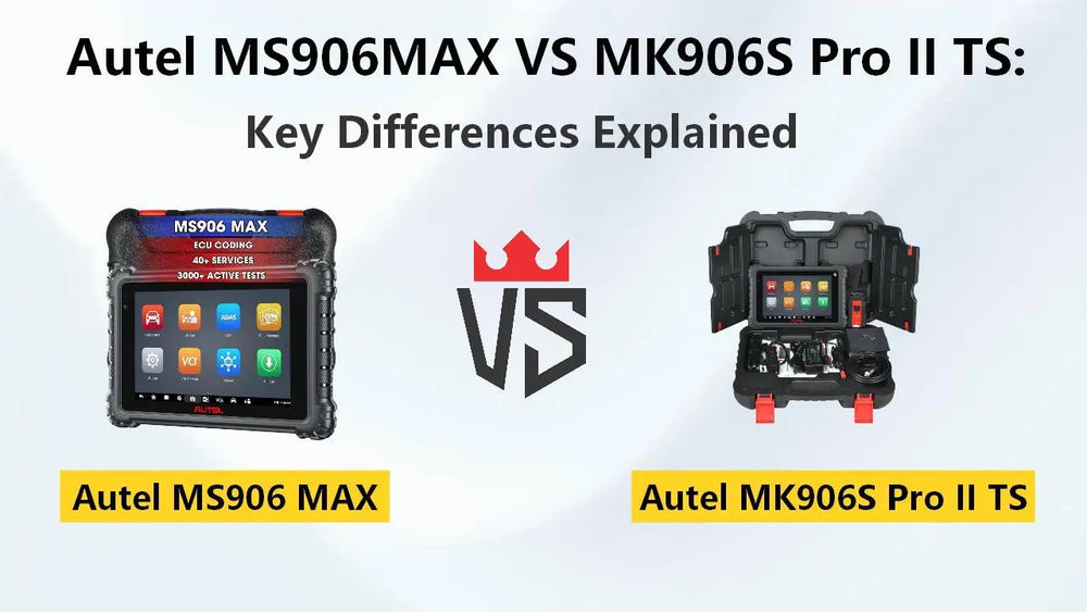 Autel MS906MAX vs MK906S Pro II TS