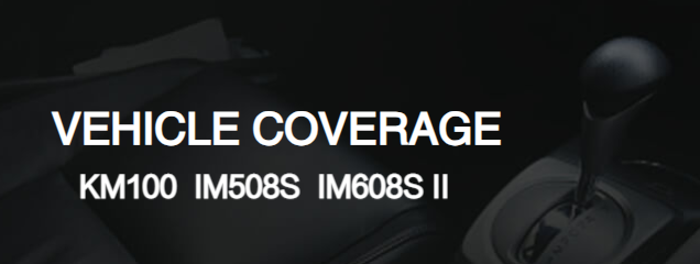 Check Vehicle Coverage of IM508S, IM608 PRO II, and KM100