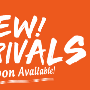 New Arrivals!!! Coupons Available!!!